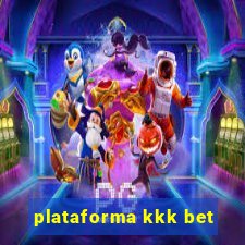 plataforma kkk bet